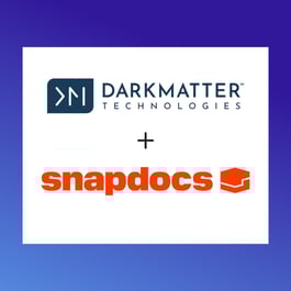 Dark Matter Technologies integrates Snapdocs with its Empower LOS to power seamless digital closings