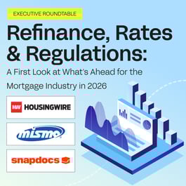 Refinance, Rates & Regulations: A First Look at What’s Ahead for the Mortgage Industry in 2026