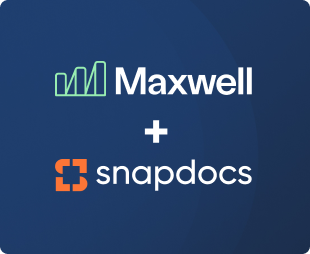 Maxwell and Snapdocs announce partnership to accelerate home loans with digital closing technology